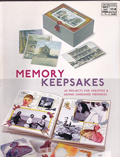 Stock image for Memory Keepsakes : 43 Projects for Creating and Saving Cherished Memories for sale by Better World Books