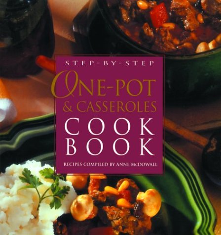 Stock image for Step-By-Step One-Pot & Casseroles Cookbook for sale by ThriftBooks-Atlanta