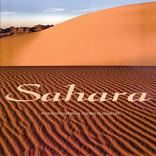 Sahara: An Immense Ocean of Sand (9781592230389) by Novaresio, Paolo; Guadalupi, Gianni