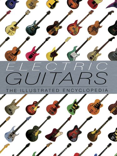 Stock image for Electric Guitars: The Illustrated Encyclopedia for sale by HPB-Red