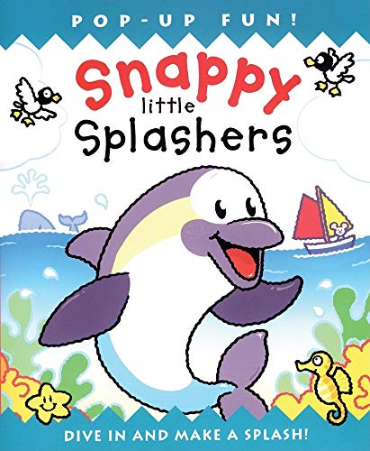 Stock image for Snappy Little Splashers (Snappy Little Pop-Ups) for sale by Books of the Smoky Mountains