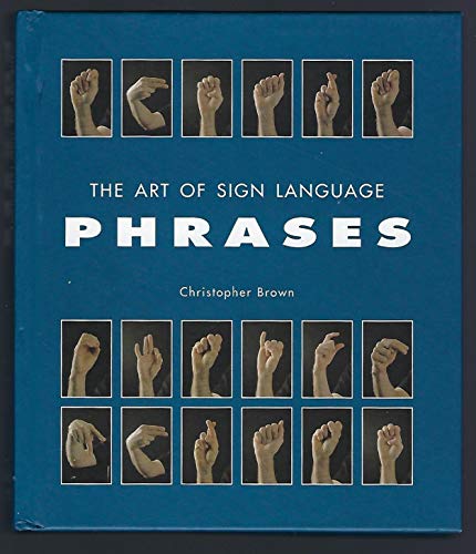 Stock image for The Art of Sign Language: Phrases for sale by SecondSale