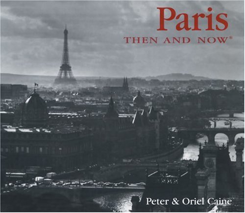 Paris: Then and Now.