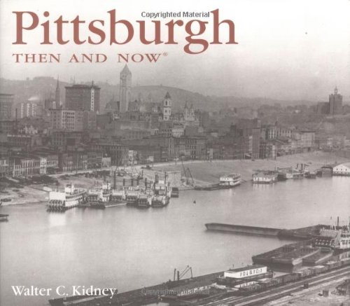 Beispielbild fr Pittsburgh Then and Now (Then & Now (Thunder Bay Press)) zum Verkauf von WorldofBooks