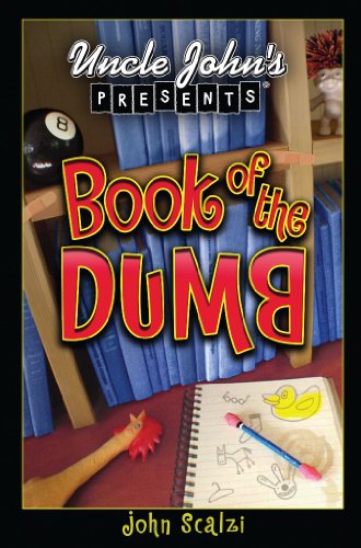Imagen de archivo de Uncle John's Presents: Book of the Dumb (Uncle John Presents) a la venta por SecondSale