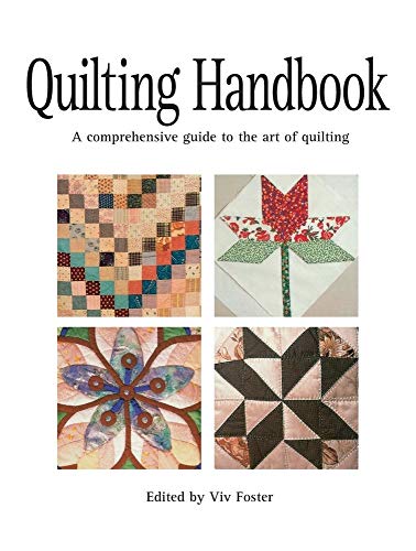 Beispielbild fr Quilting Handbook : A Comprehensive Guide to the Art of Quilting zum Verkauf von Better World Books