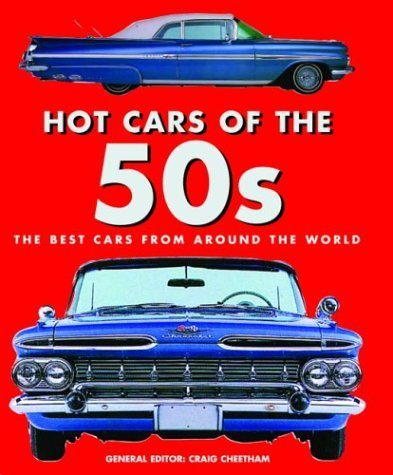 Beispielbild fr Hot Cars of the '50s: The Best Cars from Around the World (Rough and Tough) zum Verkauf von HPB-Ruby