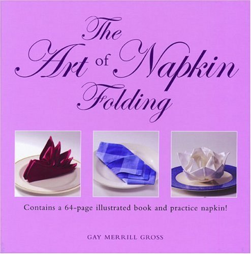 The Art of Napkin Folding - Gross, Gay Merrill