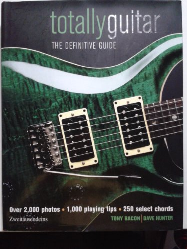 Beispielbild fr Totally Guitar: The Definitive Guide zum Verkauf von SecondSale