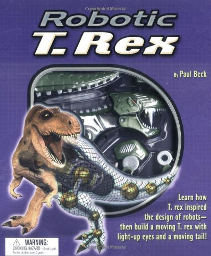 Stock image for Robotic T. Rex for sale by Wonder Book