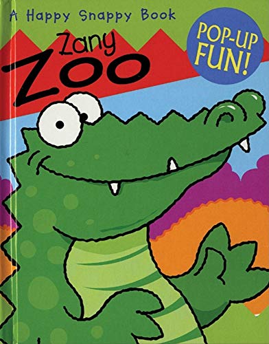 Beispielbild fr Happy Snappy Zany Zoo (Happy Snappy Books) zum Verkauf von Irish Booksellers