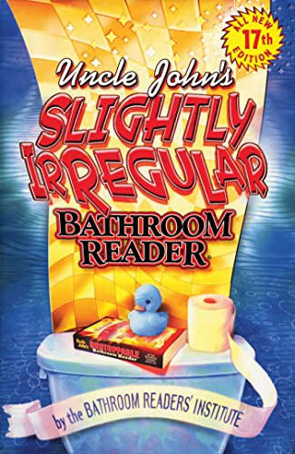 Stock image for Uncle John's Slightly Irregular Bathroom Reader All New 17th Edition for sale by Glands of Destiny First Edition Books