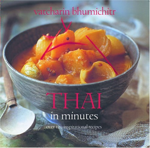 Beispielbild fr Thai in Minutes: Over 120 Inspirational Recipes zum Verkauf von SecondSale