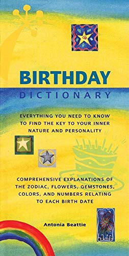 Stock image for Birthday Dictionary : Everything You Need to Know to Finding the Key to Your Inner Nature and Personality for sale by Better World Books: West