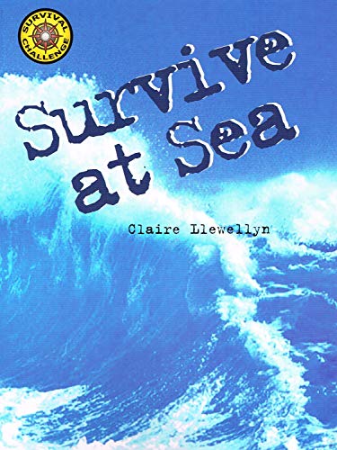 Stock image for Survive at Sea (Survival Challenge) for sale by OwlsBooks