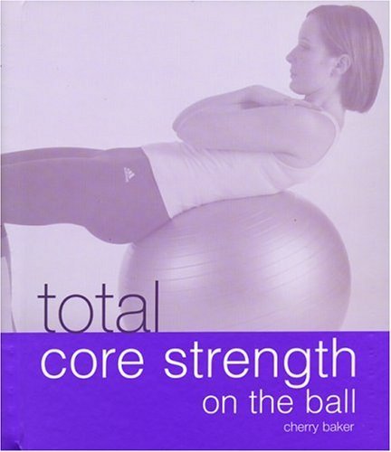 Total Core Strength on the Ball