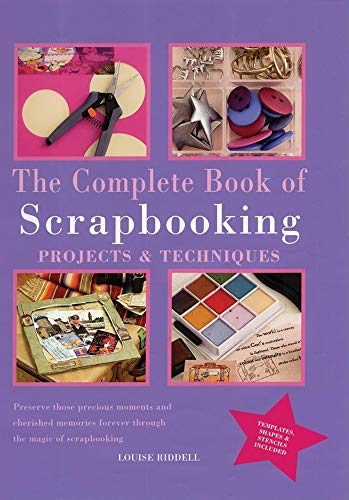 Stock image for The Complete Book of Scrapbooking: Projects and Techniques for sale by Front Cover Books