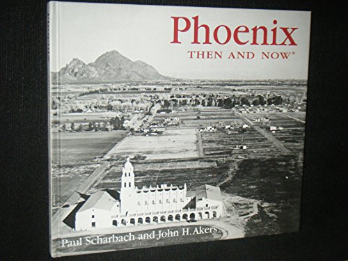 Beispielbild fr Phoenix Then and Now zum Verkauf von Better World Books: West