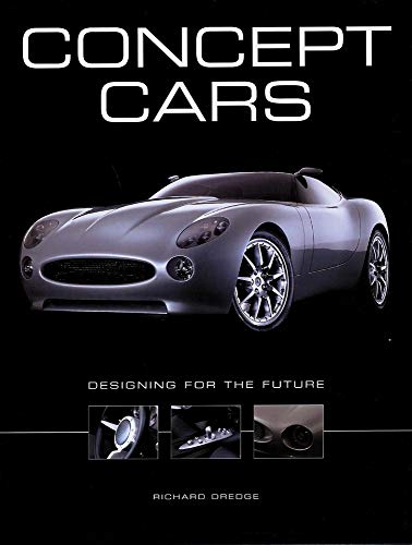 Imagen de archivo de Concept Cars: Designing For The Future a la venta por WorldofBooks
