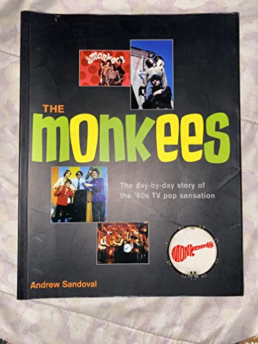 Stock image for The Monkees: The Day-By-Day Story of the 60s TV Pop Sensation for sale by Goodwill of Colorado