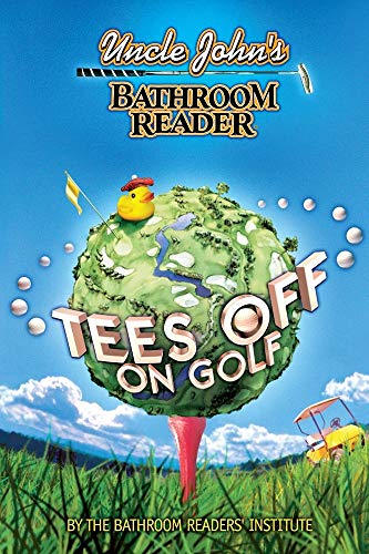 Stock image for Uncle John's Bathroom Reader Tees Off on Golf for sale by Orion Tech