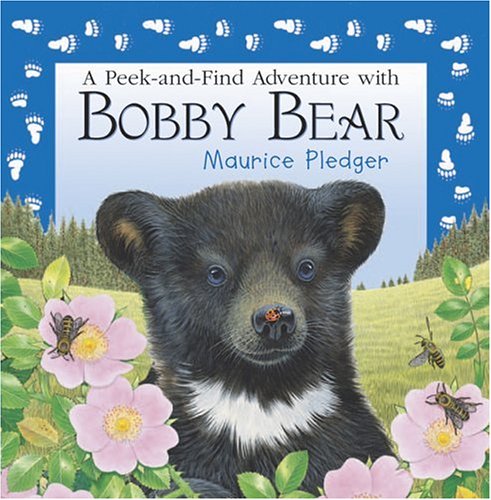 Beispielbild fr A Peek-and-Find Adventure with Bobby Bear zum Verkauf von Better World Books