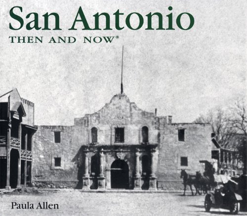 9781592234073: San Antonio Then & Now [Lingua Inglese]