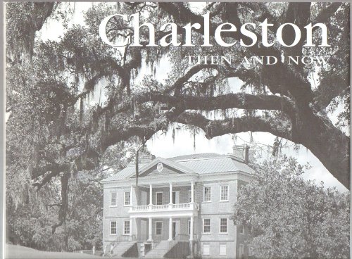 Imagen de archivo de Charleston Then and Now (Then & Now Thunder Bay) a la venta por Ergodebooks