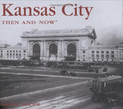 9781592234875: Kansas City Then and Now (Then & Now Thunder Bay)