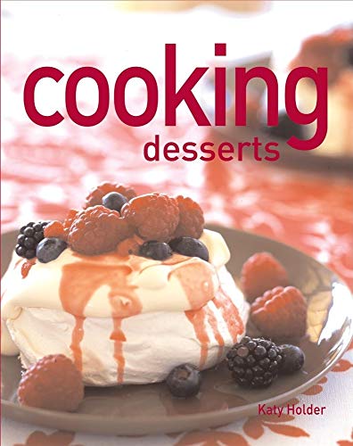 Cooking Desserts (9781592235339) by Holder, Katy