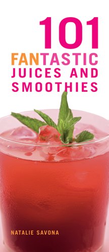 Stock image for 101 FANtastic Juices and Smoothies for sale by Better World Books: West