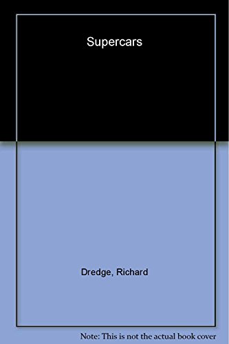 Supercars: Masterpieces of Design and Engineering (9781592235599) by Dredge, Richard