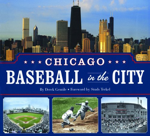 Stock image for Chicago Baseball in the City for sale by SecondSale