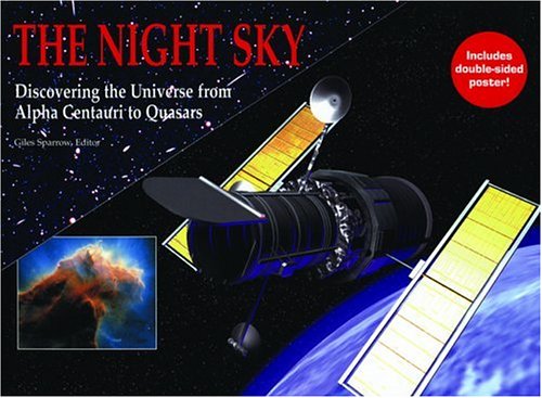 Beispielbild fr The Night Sky: Discovering the Universe from Alpha Centauri to Quasars zum Verkauf von Wonder Book