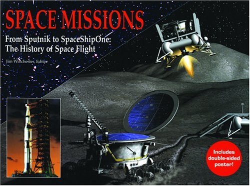 Imagen de archivo de Space Missions: From Sputnik to Spaceshipone: The History of Space Flight [With Double-Sided Poster] a la venta por ThriftBooks-Dallas