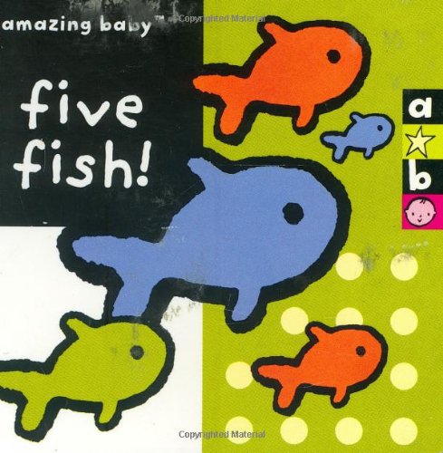 Beispielbild fr Five Fish! (Amazing Baby) zum Verkauf von Ergodebooks