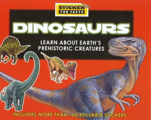 Beispielbild fr Dinosaurs: Learn about Earth's Prehistoric Creatures with Sticker (Sticker Fun Facts) zum Verkauf von AwesomeBooks