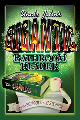 Beispielbild fr Uncle John's Gigantic Bathroom Reader : Including Uncle John's Giant 10Th Anniversary Bathroom Reader And Uncle John's Absolutely Absorbing Bathroom Reader zum Verkauf von Granada Bookstore,            IOBA