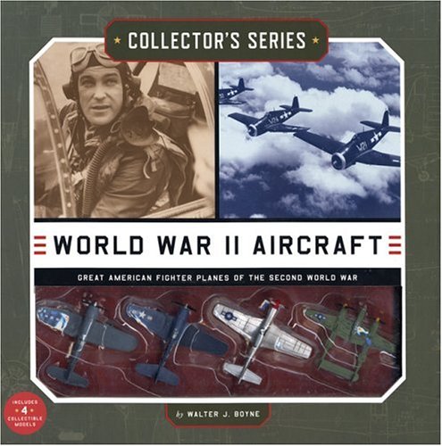 Stock image for Collector's Series: World War II Aircraft: Great American Fighter Planes of the Second World War for sale by HPB-Red