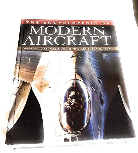 9781592236282: The Encyclopedia of Modern Aircraft: From Civilian Airliners to Military Superfighters