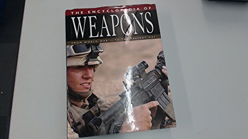 Beispielbild fr The Encyclopedia of Weapons: From World War II to the Present Day zum Verkauf von Goodwill of Colorado