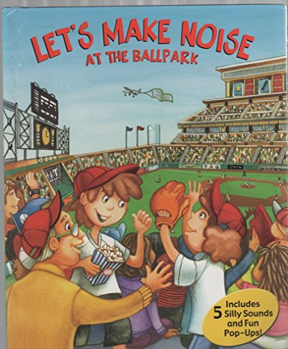 Imagen de archivo de Let's Make Noise at the Ballpark a la venta por Better World Books
