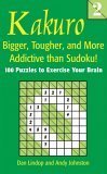 Beispielbild fr Kakuro 2: Bigger, Tougher, and More Addictive than Sudoku! zum Verkauf von SecondSale