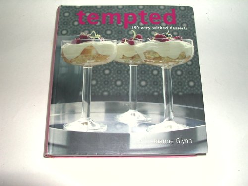 Stock image for Tempted: 150 Very Wicked Desserts for sale by AwesomeBooks