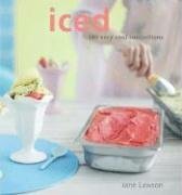 Beispielbild fr Iced: 180 Very Cool Concoctions zum Verkauf von AwesomeBooks