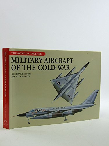 Imagen de archivo de Military Aircraft of the Cold War (The Aviation Factfile) a la venta por BooksRun