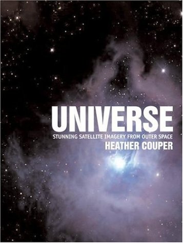 Universe: Stunning Satellite Imagery from Outer Space (9781592236992) by Couper, Heather