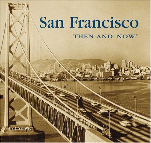 Beispielbild fr San Francisco Then and Now (Then & Now (Compact)) zum Verkauf von medimops