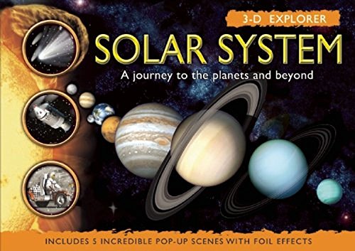 Stock image for Solar System: A Journey to the Planets and Beyond (3-D Explorer) for sale by More Than Words