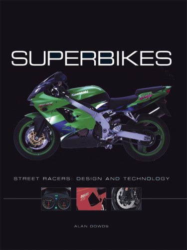 Stock image for Superbikes: Street Racers: Design and Technology for sale by Irish Booksellers